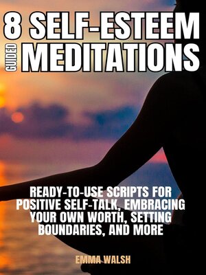 cover image of 8 Self-Esteem Guided Meditations